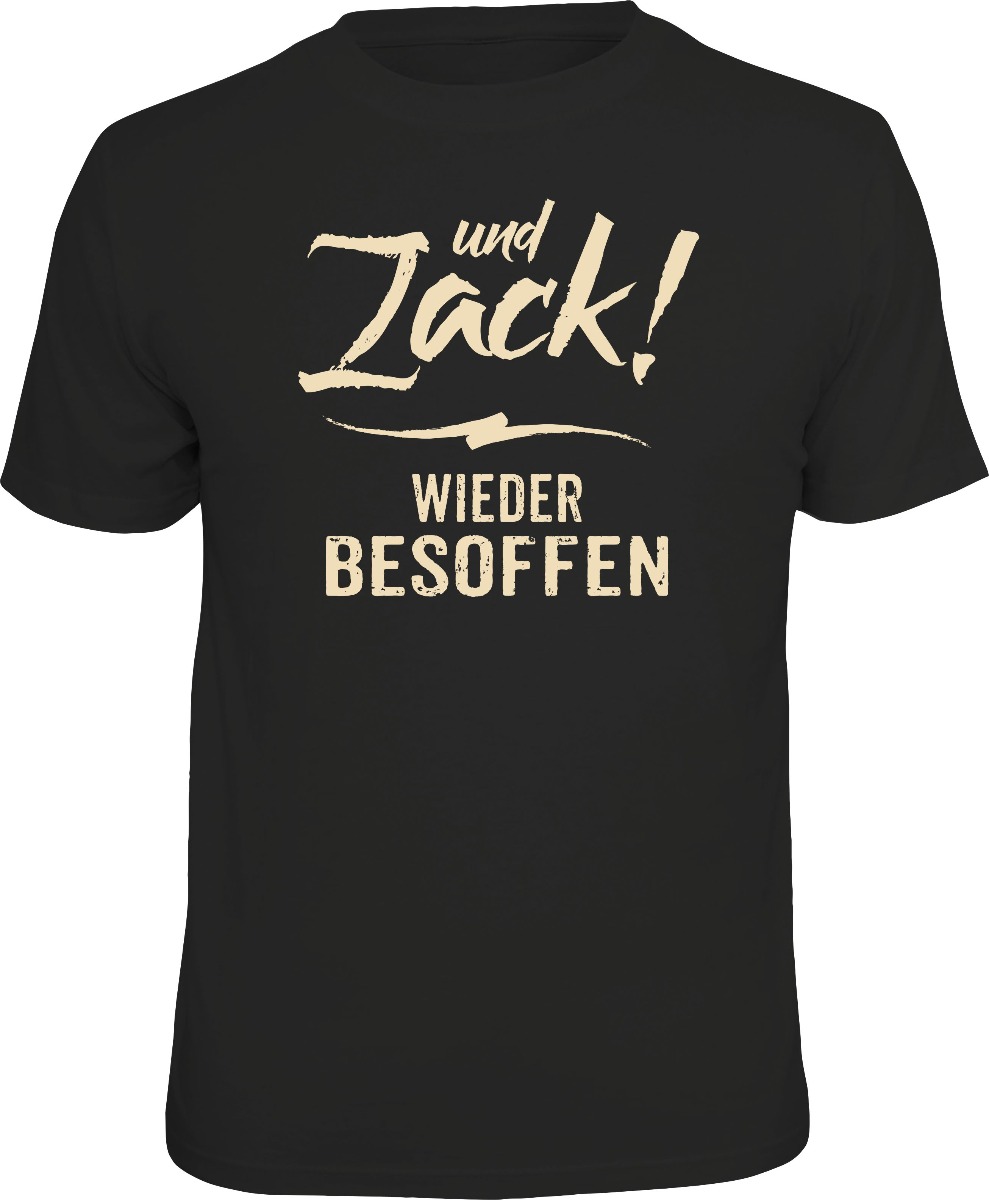 Fun T-Shirt - und Zack - wieder besoffen
