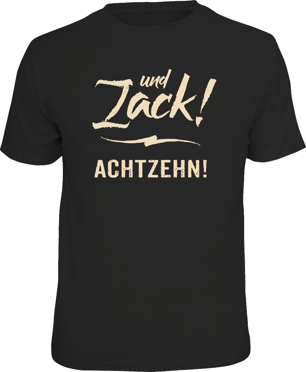 Fun T-Shirt - und Zack - Achtzehn!